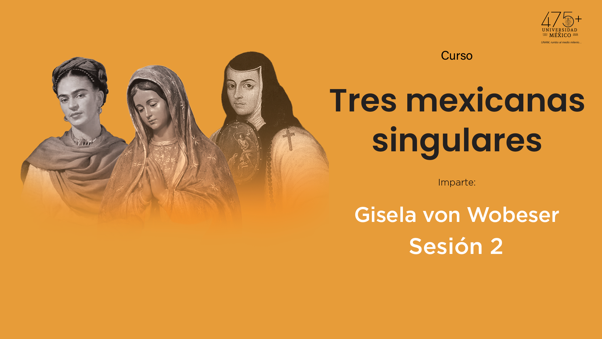 Tres mexicanas singulares, sesión 2